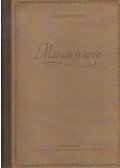 Elekes Lajos - Mátyás és kora