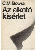 BOWRA, C.M. - Az alkotó kísérlet