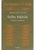 Nemes Nagy Ágnes - Szőke bikkfák