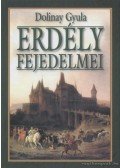 Dolinay Gyula - Erdély fejedelmei (reprint)