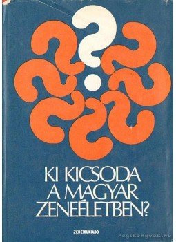 Székely András - Ki kicsoda a magyar zeneéletben? Székely András - Ki kicsoda a magyar zeneéletben?, Budapest 1979 antikvár könyv