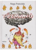 Nagy Franciska - Tűzmanó