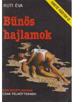 Kuti Éva - Bűnös hajlamok Kuti Éva - Bűnös hajlamok, Budapest 1990 antikvár könyv