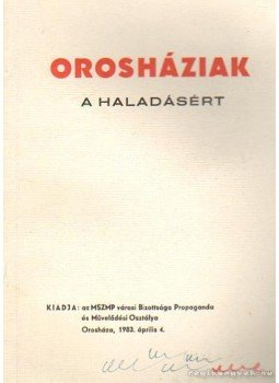  - Orosháziak a haladásért, Orosháza 1983 antikvár könyv
