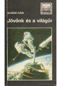Almár Iván - Jövőnk és a világűr