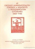-- - Az orosházi munkásmozgalom története a kezdetektől a proletárdiktatúra győzelméig (1968-1948)