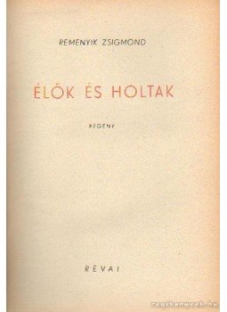 Remenyik Zsigmond - Élők és holtak Remenyik Zsigmond - Élők és holtak, Budapest 1979 antikvár könyv