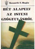 Hagin, Kenneth E. - Hét alapelv az isteni gyógyulásról