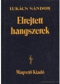 Lukács Sándor - Elrejtett hangszerek