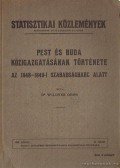 Dr. Wildner Ödön - Pest és Buda közigazgatásának története az 1848-1849-i szabadságharc alatt
