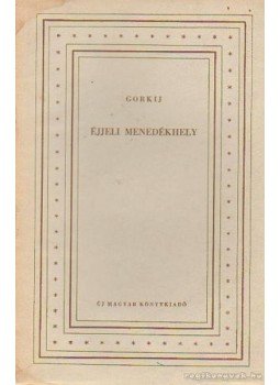 Gorkij - Éjjeli menedékhely Gorkij - Éjjeli menedékhely, Budapest 1956 antikvár könyv