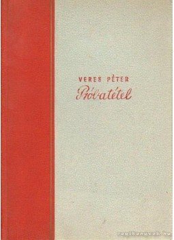 Veres Péter - Próbatétel Veres Péter - Próbatétel, Budapest 1950 antikvár könyv