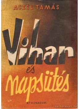 Aczél Tamás - Vihar és napsütés Aczél Tamás - Vihar és napsütés, 0 antikvár könyv