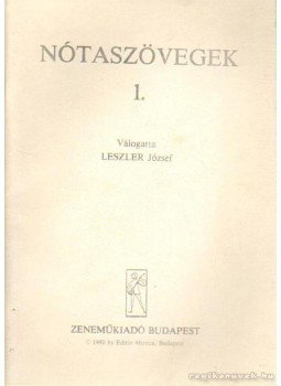 Leszler József - Nótaszövegek 1. Leszler József - Nótaszövegek 1., Budapest 1980 antikvár könyv