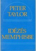 Taylor, Peter - Idézés Memphisbe