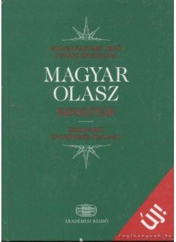 Juhász Zsuzsanna, Koltay-Kastner Jenő - Magyar-olasz kisszótár Juhász Zsuzsanna, Koltay-Kastner Jenő - Magyar-olasz kisszótár, Budapest 2004 antikvár könyv