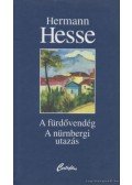 Hermann Hesse - A fürdővendég / A nürnbergi utazás
