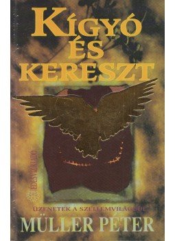 Müller Péter - Kígyó és kereszt Müller Péter - Kígyó és kereszt, Budapest 1994 antikvár könyv