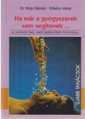 Nagy Kálmán,Kökény Mária - Ha már a gyógyszerek sem segítenek II.