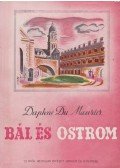 Daphne du Maurier - Bál és ostrom