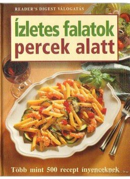 Sárváry Gabriella (szerk.), Szajka Rozália (szerk.) - Ízletes falatok percek alatt Sárváry Gabriella (szerk.), Szajka Rozália (szerk.) - Ízletes falatok percek alatt, Budapest 1999 antikvár könyv