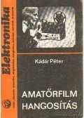 Kádár Péter - Amatőrfilm hangosítás
