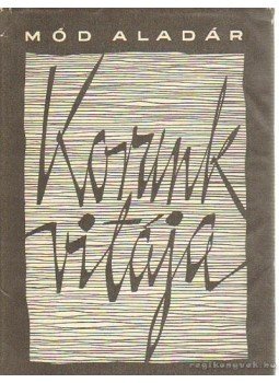 Mód Aladár - Korunk vitája Mód Aladár - Korunk vitája, Budapest 1965 antikvár könyv