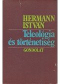 Hermann István - Teleológia és történetiség