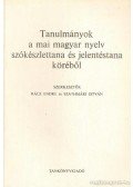 Rácz Endre,Szathmári István - Tanulmányok a mai magyar nyelv szókészlettana és jelentéstana köréből