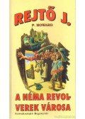 Rejtő Jenő,P. Howard - A néma revolverek városa
