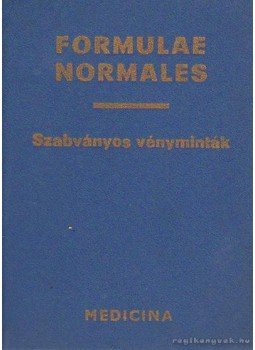Dr. Kedvessy György, Dr. Siftár Endre, Dr. Katona Kálmán - Szabványos vényminták Dr. Kedvessy György, Dr. Siftár Endre, Dr. Katona Kálmán - Szabványos vényminták, Budapest 1987 antikvár könyv