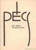 Kolta János - Pécs ősi város és mégis fiatal