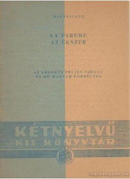 Guy de Maupassant - La parure / Az ékszer Guy de Maupassant - La parure / Az ékszer, Budapest 1957 antikvár könyv