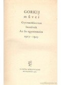 Gorkij, Makszim - Gyermekkorom / Inasévek / Az én egyetemeim