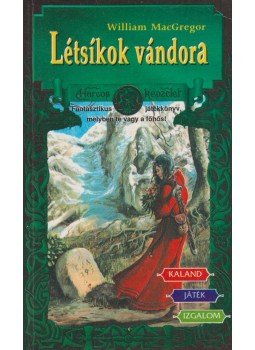 MacGregor, William - Létsíkok vándora MacGregor, William - Létsíkok vándora, Budapest 1999 antikvár könyv