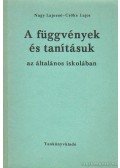 Nagy Lajosné,Csőke Lajos - A függvények és tanításuk az általános iskolában