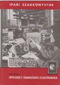 Sipos Gyula - Integrált áramkörös elektronika