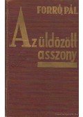 Forró Pál - Az üldözött asszony