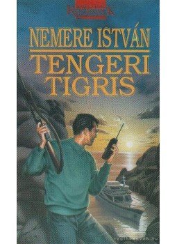 Nemere István - Tengeri tigris Nemere István - Tengeri tigris, Esztergom 0 antikvár könyv
