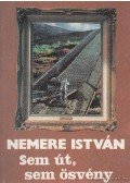 Nemere István - Sem út, sem ösvény