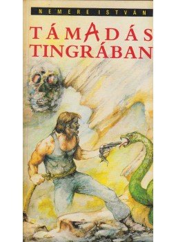 Nemere István - Támadás Tingrában Nemere István - Támadás Tingrában, Budapest 1990 antikvár könyv