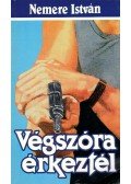 Nemere István - Végszóra érkeztél