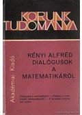 Rényi Alfréd - Dialógusok a matematikáról