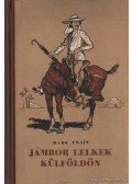 Twain, Mark - Jámbor lelkek külföldön I-II. kötet egyben