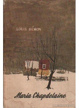 Hémon, Louis - Maria Chapdelaine Hémon, Louis - Maria Chapdelaine, Budapest 1957 antikvár könyv