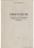 Szilágyi Klára- Tóth Tibor - Orientáció