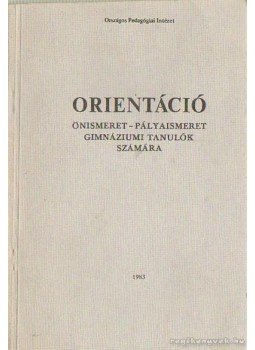 Szilágyi Klára- Tóth Tibor - Orientáció Szilágyi Klára- Tóth Tibor - Orientáció, Budapest 1983 antikvár könyv