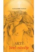 Alexandre Dumas - Akté, Nero rabnője