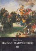 Julier Ferenc - Magyar hadvezérek (reprint)