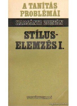 Harsányi Zoltán - Stíluselemzés I. Harsányi Zoltán - Stíluselemzés I., Budapest 1970 antikvár könyv